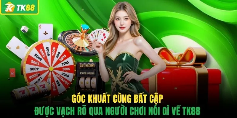 Góc khuất cùng bất cập được vạch rõ qua người chơi nói gì về TK88